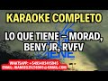 LO QUE TIENE - MORAD, BENY JR, RVFV | KARAOKE