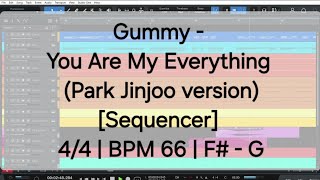Gummy - You Are My Everything (Park Jinjoo version) [Sequencer]