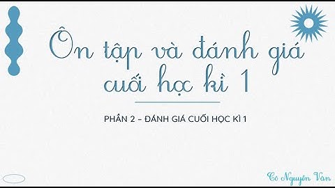 Ôn tập và đánh giá cuối học kì 1 (Tiết 6) - Tiếng Việt 3 - Kết nối tri thức với cuộc sống [OLM.VN]