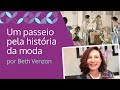 Um passeio pela histria da moda