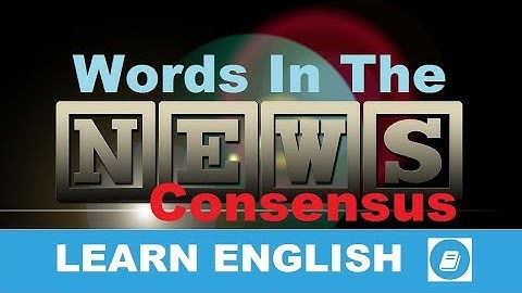 Consensus - English Vocabulary News Word