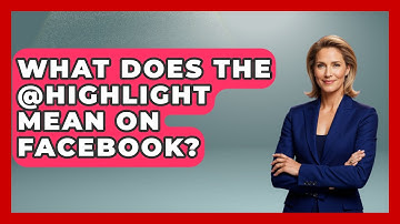 What Does The @Highlight Mean On Facebook? - Everyday-Networking