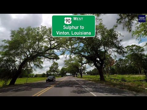Road Trip #286 - US-90 West - Sulphur to LA-3063/Vinton, Louisiana