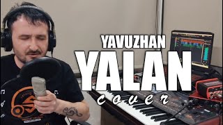 Yavuzhan - Yalan Cover