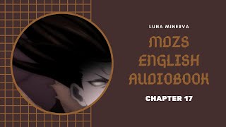 Chapter 17 - MDZS English Audiobook | Luna Minerva