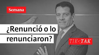 ¿Felipe Bayón renunció o lo renunciaron? | Tik Tak