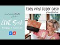 Easy zipper case canvas and vinyl tutorial