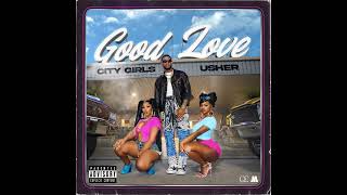 City Girls - Good Love (feat. Usher / Clean / Official Audio)