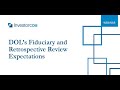 On-Demand Webinar: DOL’s Fiduciary and Retrospective Review Expectations