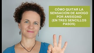 CÓMO QUITAR LA SENSACIÓN DE AHOGO POR ANSIEDAD (EN TRES SENCILLOS PASOS)