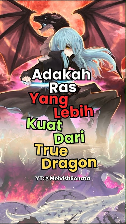 Ras Apa Yang Lebih Kuat Dari True Dragon?|Tensura|#anime #tensura