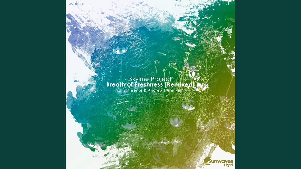 Breath of Freshness (Sixthsense & Andrew Frenir Remix)
