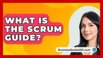 What Is The Scrum Guide? - BusinessGuide360.com