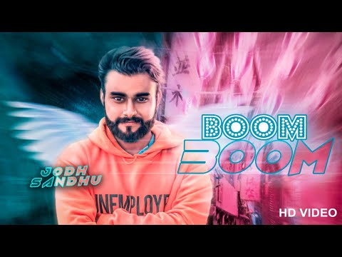 Boom Boom | (Full HD) | Jodh Sandhu | New Punjabi Songs 2018 | Latest Punjabi Songs 2018