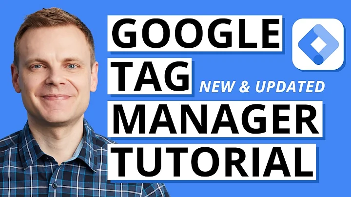 Google Tag Manager Tutorial for Beginners 2025 (GTM Tutorial + Step-by-Step Guide)