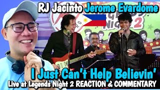 Jerome Evardome X Rj Jacinto  I Just Cant Help Believin  Legends Night 2 Reaction