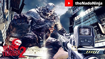 DEAD TRIGGER 2: Zombie Survival Shooter FPS - Gameplay (1080p 60fps)