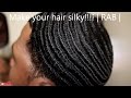 How to make your HAIR SILKY: The Silky Moisturize & Seal METHOD (All in 1) Using | RAB |