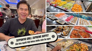 Teppanyaki Grill Supreme Buffet near the Little Saigon Bolsa area with many delicious dishes (Vlo...