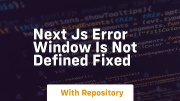 next js error window is not defined fixed