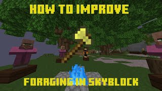 How to improve the foraging skill in Hypixel Skyblock