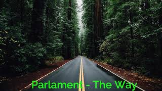 Parlament ⁃⁃⁃ The Way (HOT RnB)