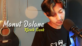 Manut Dalane - Klenik Genk | Karsadalu Cover