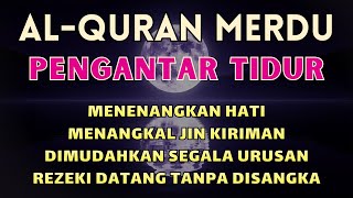 Bacaan Ayat Suci Al Quran Merdu Pengantar Tidur, Penenang Hati & Pikiran