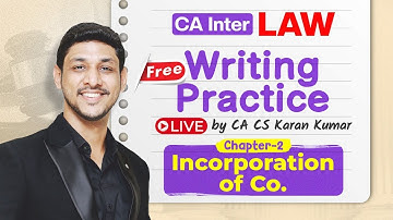 Ch-2 Incorporation CA Inter Law Writing Practice✅| Jan 26| CA Karan Kumar| ICAI#cainter#cafoundation