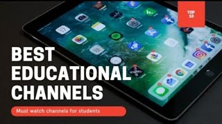 Top 10 Best Educational YouTube Channels For Students | InfoTube