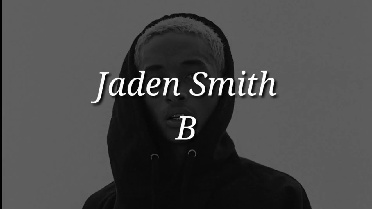 Jaden Smith   B Lyrics