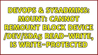 Celebrity DevOps & SysAdmins: mount: cannot remount block device /dev/sda5 read-write, is write-protected Profile