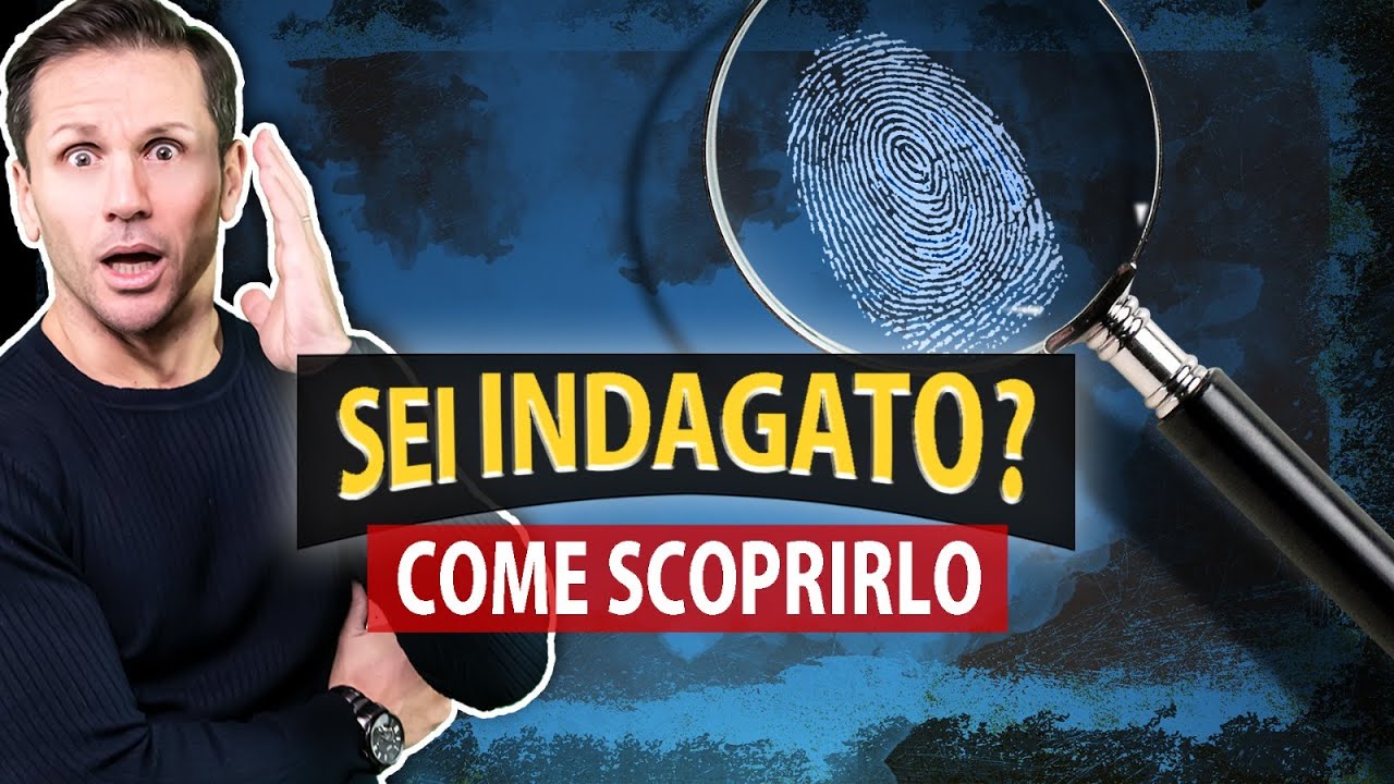 Come sapere se sei INDAGATO | Avv. Angelo Greco