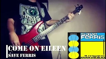 Come On Eileen Bass Cover