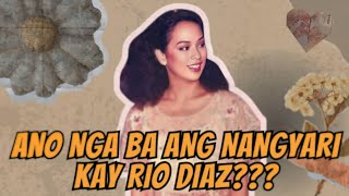 Famous ANO NGA BA ANG NANGYARI KAY RIO DIAZ??? Wealth