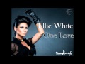 Ellie White - One Love