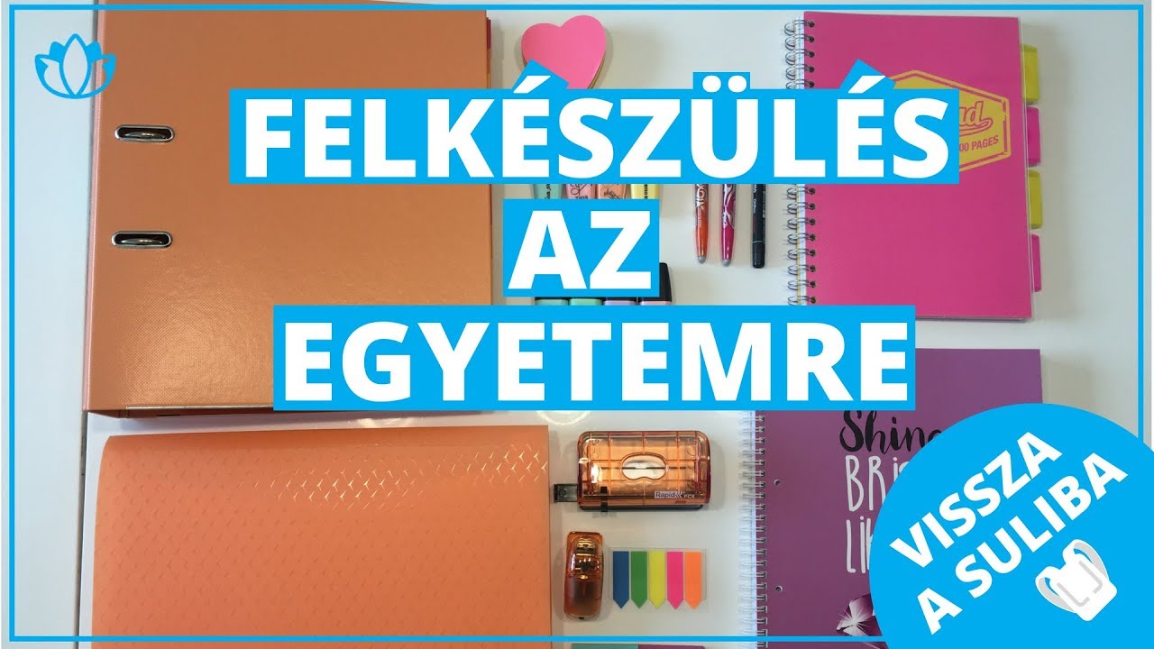 Vissza a suliba 2018 | Egyetem / főiskola felkészülési tippek | rendszerezettebb szemeszter kezdés