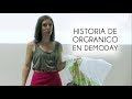 Historia y objetivos de Orgranico en DEMODAY | Zero Waste | Economía Circular