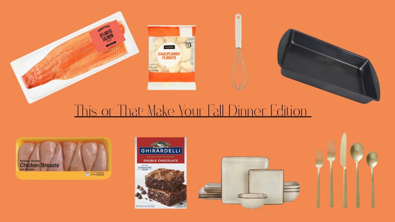This or That: Make Your Fall Dinner Edition 