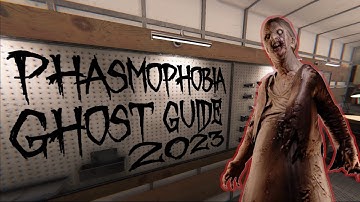 The Quick and Dirty Ghost Guide for Phasmophobia (2023)