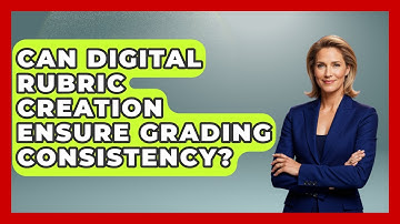 Can Digital Rubric Creation Ensure Grading Consistency? - Teacher Tech Toolbox