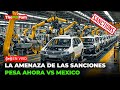 WASHINGTON CARGA VS MÉXICO: SANCIONES AMENAZAN A NUESTRA INDUSTRIA AUTOMOTRIZ | TheMXFam