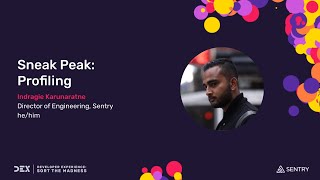 DEX 2022: Sentry Sneak Peek: Profiling (Indragie Karunaratne, Sentry)