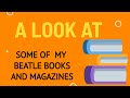 A look at my Beatle magazines and books