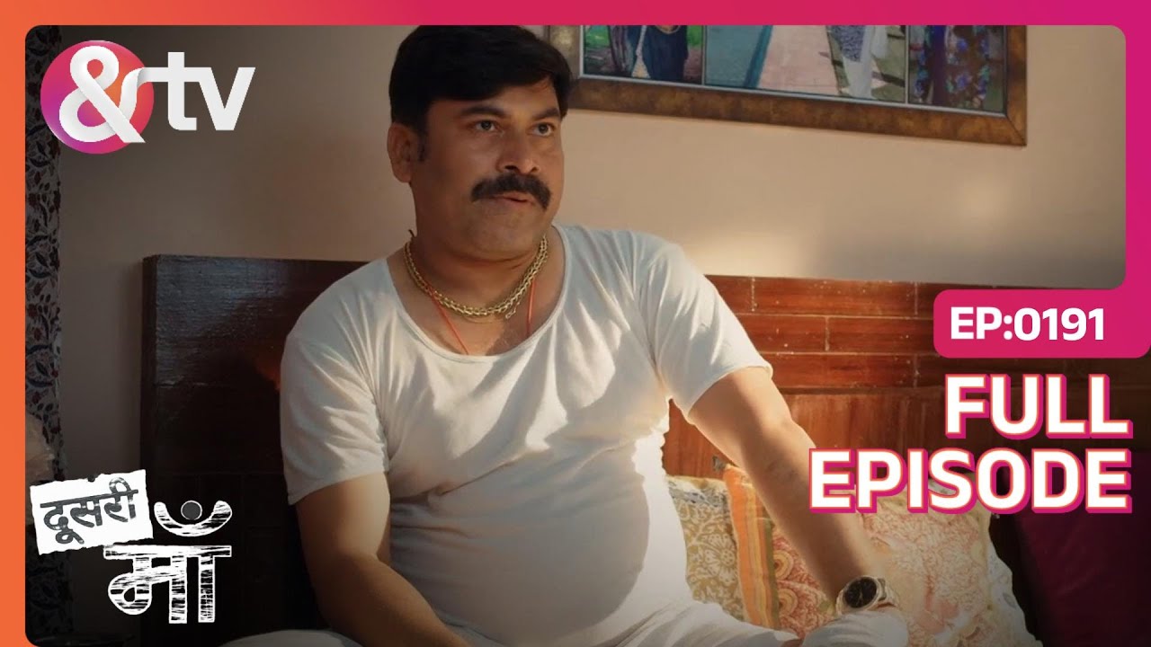 Bansal earns Arvind's trust | Doosri Maa | Full Ep. 191 | And TV