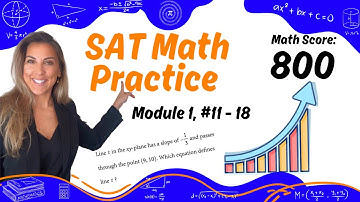 Digital SAT Math Practice, Step by Step Explanations of Module 1 Questions