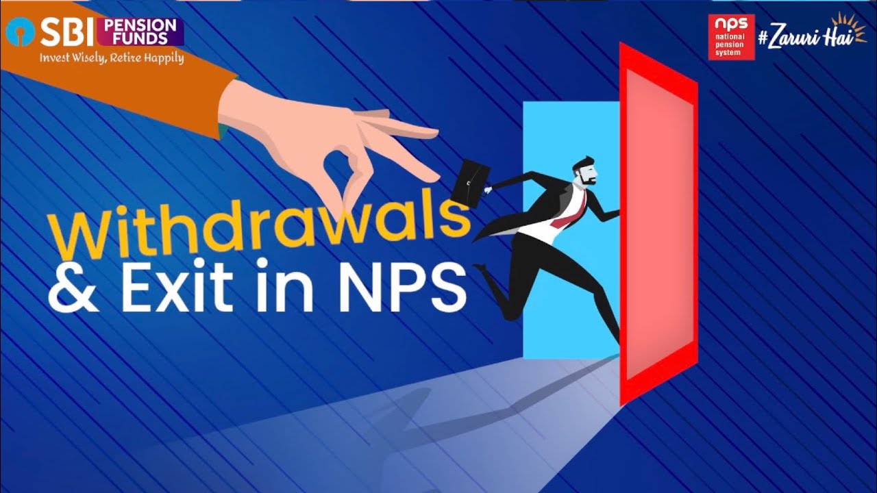 Withdrawals and Exit from your NPS Account