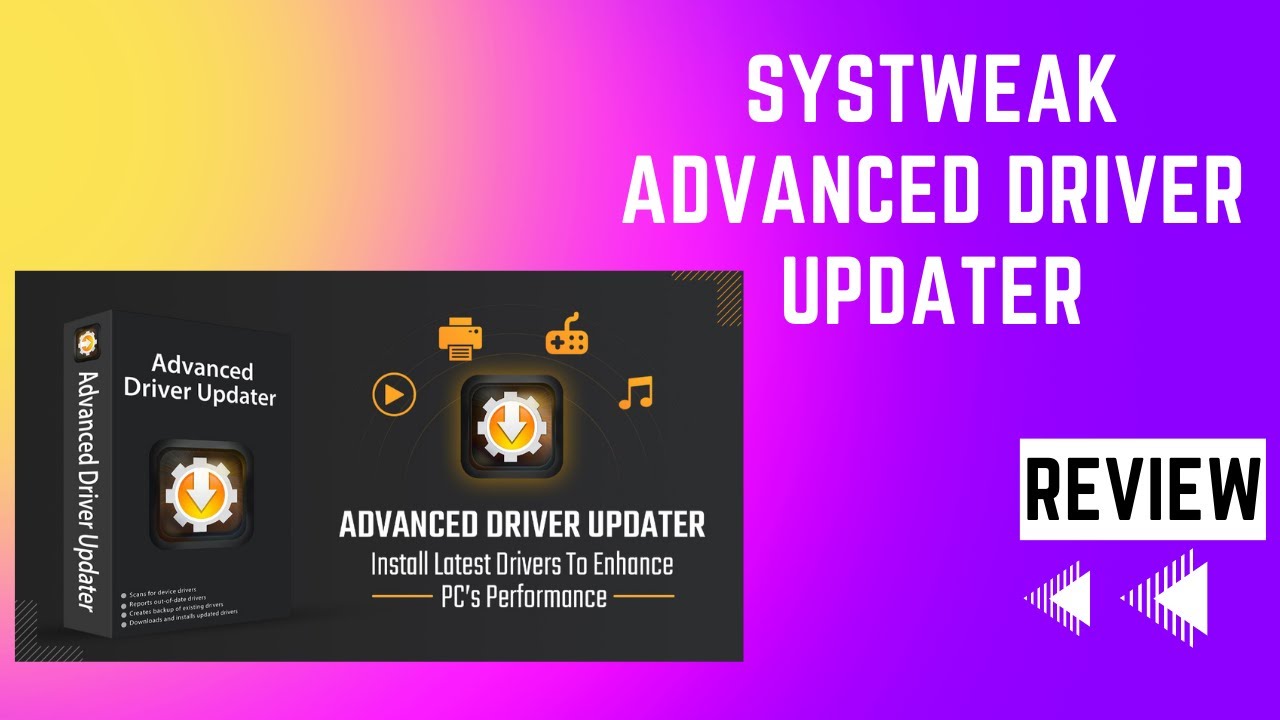 Systweak Advanced Driver Updater Review - Get Your PC Running Like New ...