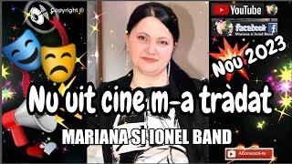 Nu uit cine m-a trădat ❗📢Mariana si Ionel band