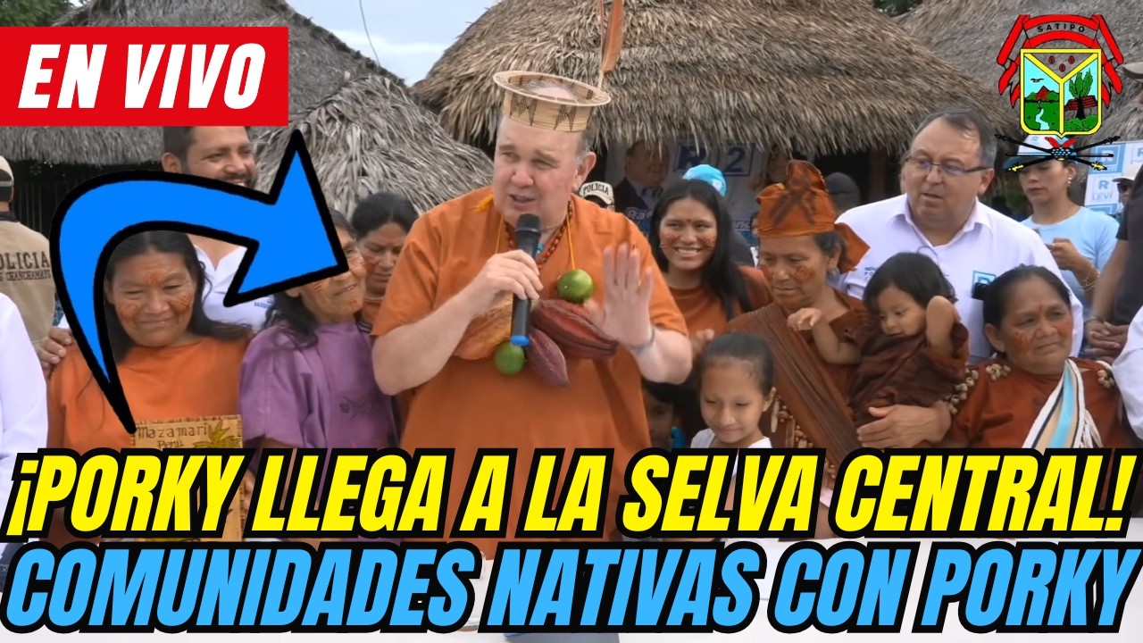 💥 ¡PORKY EN LA SELVA! | Rafael López Aliaga desde Satipo